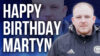 Happy Birthday Martyn