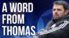 A Word from Thomas