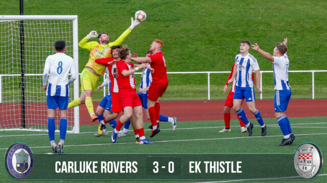 Carluke Rovers 3 v 0 East Kilbride Thistle